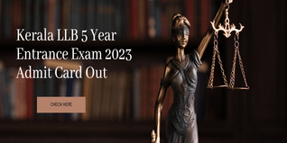 Kerala LLB 5 Year Entrance Exam 2023 Admit Card Out @cee.kerala.gov.in; Check Direct Link Here